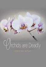 Orchids Are Deadly 