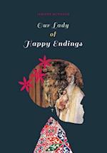 Our Lady of Happy Endings