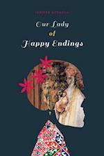 Our Lady of Happy Endings