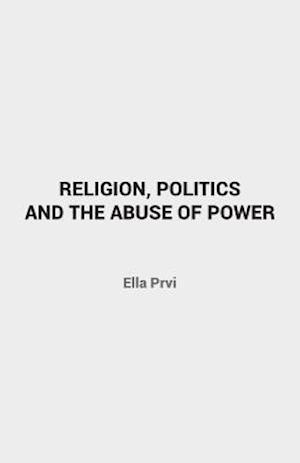 Religion, Politics and the Abuse of Power