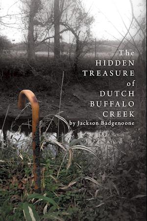 The Hidden Treasure of Dutch Buffalo Creek