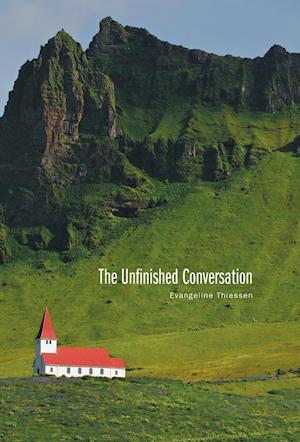 The Unfinished Conversation