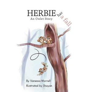 Herbie Has a Fall: An Owlet Story