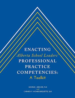 Enacting Alberta School Leaders' Professional Practice Competencies