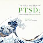 The What and How of PTSD