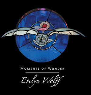 Wolff, E: Moments of Wonder