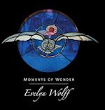 Wolff, E: Moments of Wonder