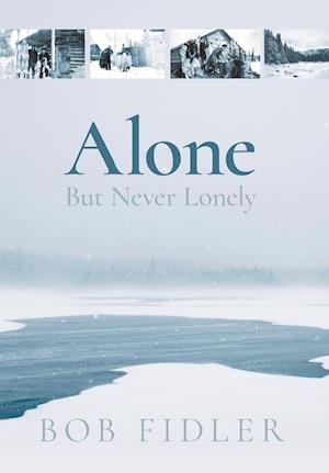 Alone But Never Lonely