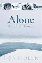 Alone But Never Lonely