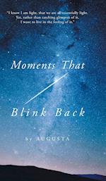 Moments That Blink Back