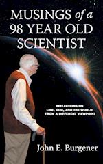 Musings of a 98 year old Scientist