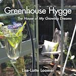 Greenhouse Hygge