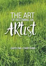 The Art of Becoming An Artist