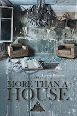 More Than A House