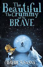 The Beautiful, The Crummy and The Brave 