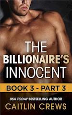 Billionaire's Innocent: Book 3-Part 3