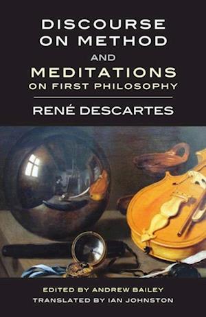 Discourse on Method and Meditations on First Philosophy