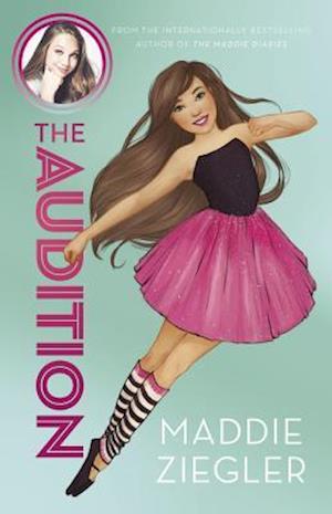 Audition (Maddie Ziegler Presents, Book 1)