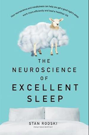 Neuroscience of Excellent Sleep