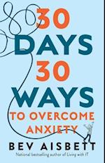 30 Days 30 Ways to Overcome Anxiety