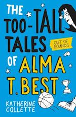 Out of Bounds (The Too-Tall Tales of Alma T. Best, #1)