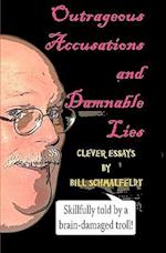 Outrageous Accusations and Damnable Lies
