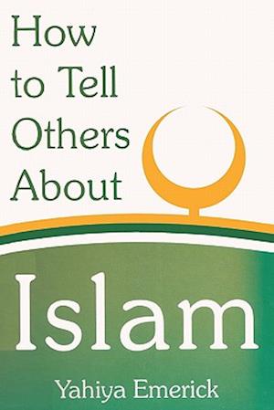 How to Tell Others About Islam