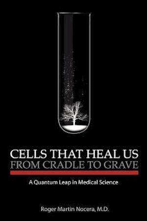 Cells That Heal Us from Cradle to Grave