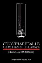 Cells That Heal Us from Cradle to Grave