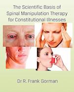 The Scientific Basis of Spinal Manipulation Therapy for Constitutional Illnesses