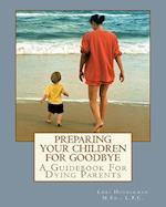 Preparing Your Children for Goodbye