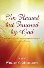 I'm Flawed But Favored by God