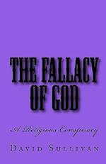 The Fallacy of God