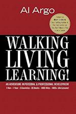 Walking, Living, Learning!