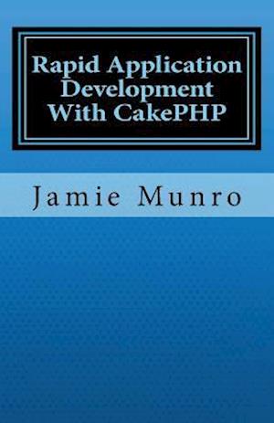 Rapid Application Development with Cakephp