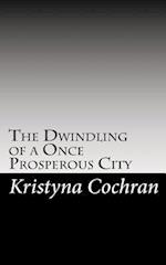 The Dwindling of a Once Prosperous City