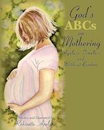 God's ABCs on Mothering