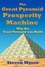 The Great Pyramid Prosperity Machine