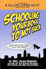 Schooling Your Boss to Not Suck