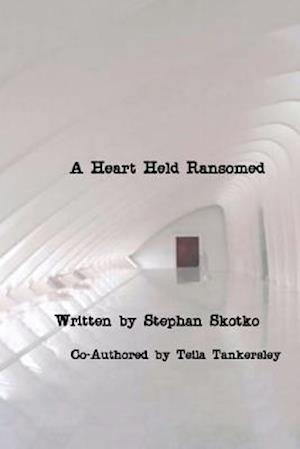 A Heart Held Ransomed