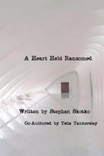 A Heart Held Ransomed