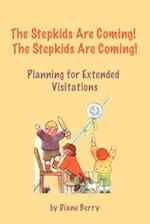 The Stepkids Are Coming! the Stepkids Are Coming!