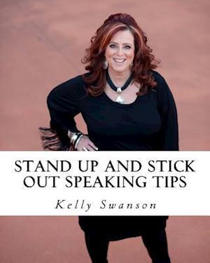 Stand Up and Stick Out...for Public Speakers