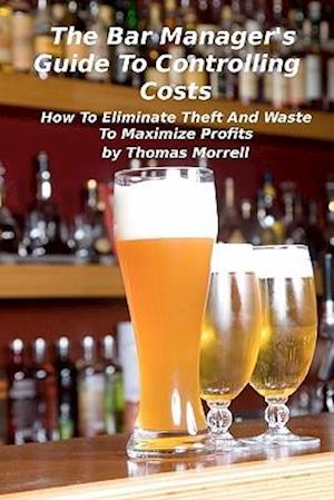 The Bar Manager's Guide to Controlling Costs