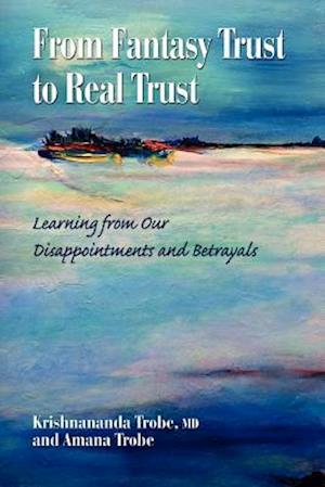 From Fantasy Trust to Real Trust