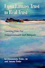 From Fantasy Trust to Real Trust