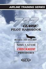 737 Classic Pilot Handbook: Simulator and Checkride Procedures 