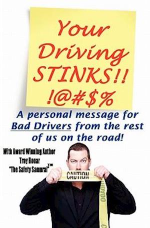 Your Driving Stinks!