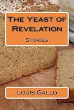 The Yeast of Revelation