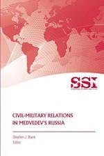 Civil-Military Relations in Medvedev's Russia